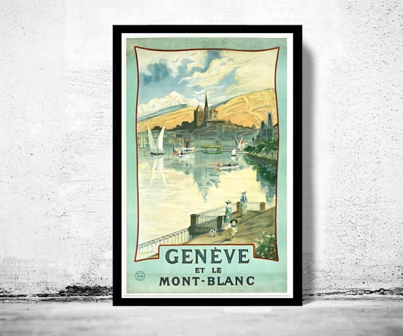 Vintage Poster Geneve et Le Mont Blanc Switzerland, 1900 | Map Gift | Anniversary gift | Housewarming Gift